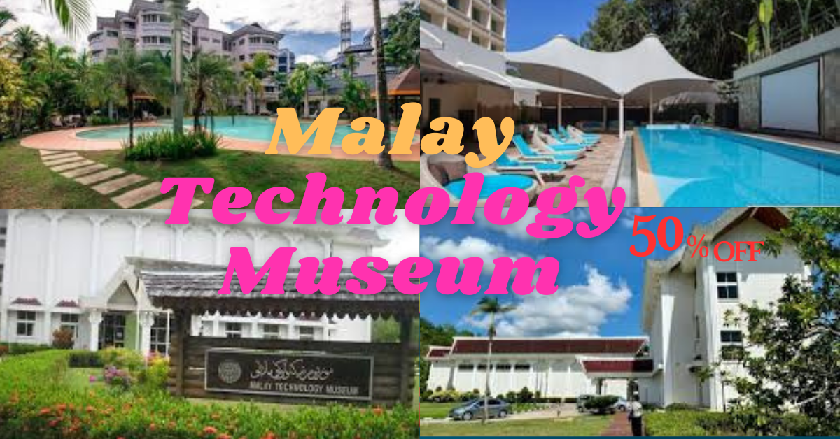 3 Night 4 Day tour Malay Technology Museum in Brunei
