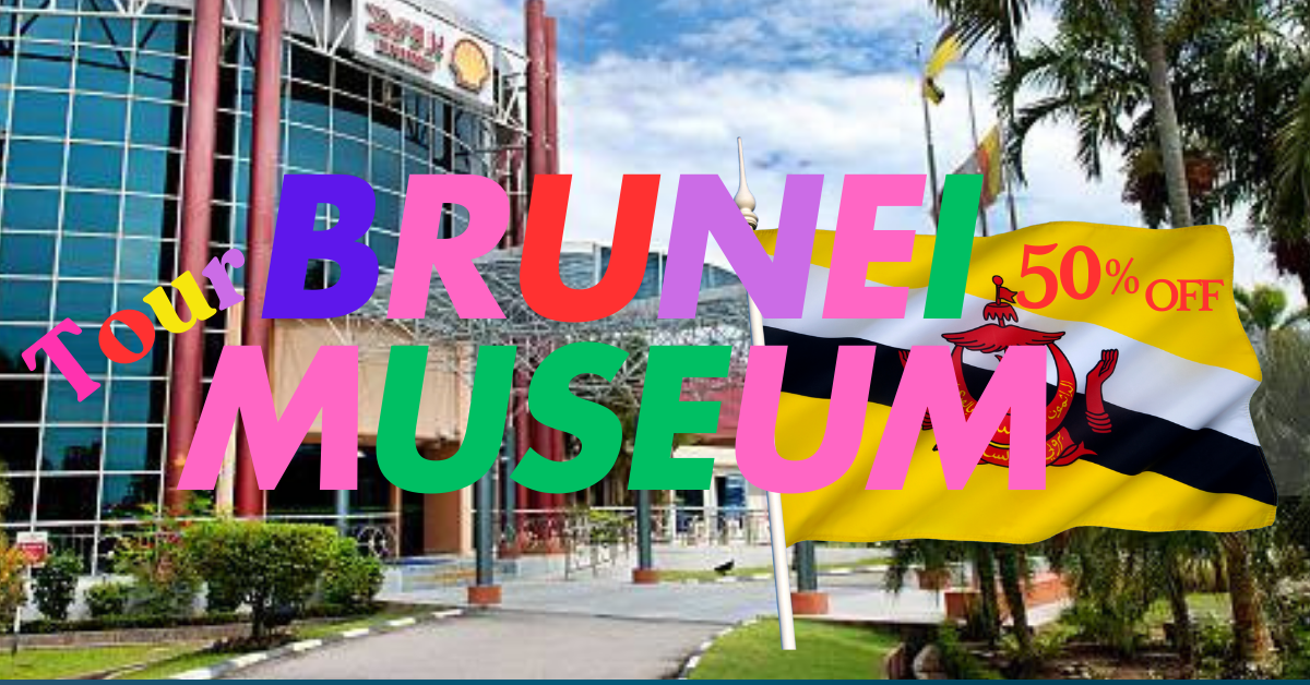 3 Night 4 Day tour Brunei Museum ( Mulia Abode) in Brunei
