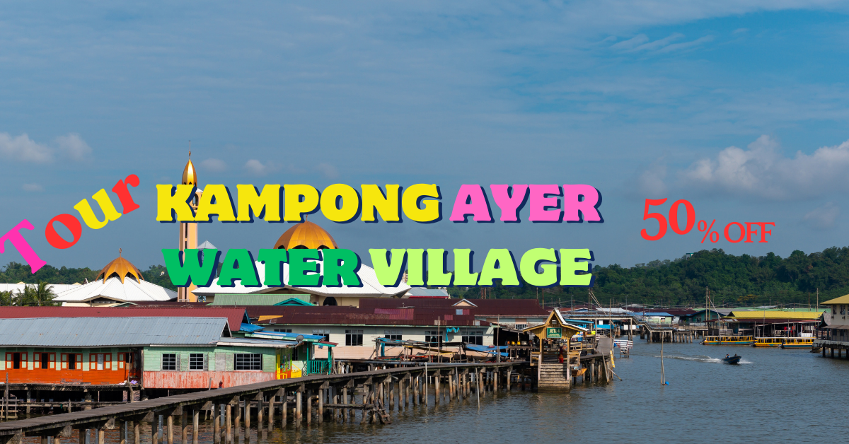 4 Day  tour Kampong Ayer water village in Brunei
