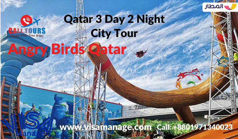 3 day 2 night Art Museum, Al Bidda Park,, National Museum, Pearl Island, Angry Birds Theme Park.